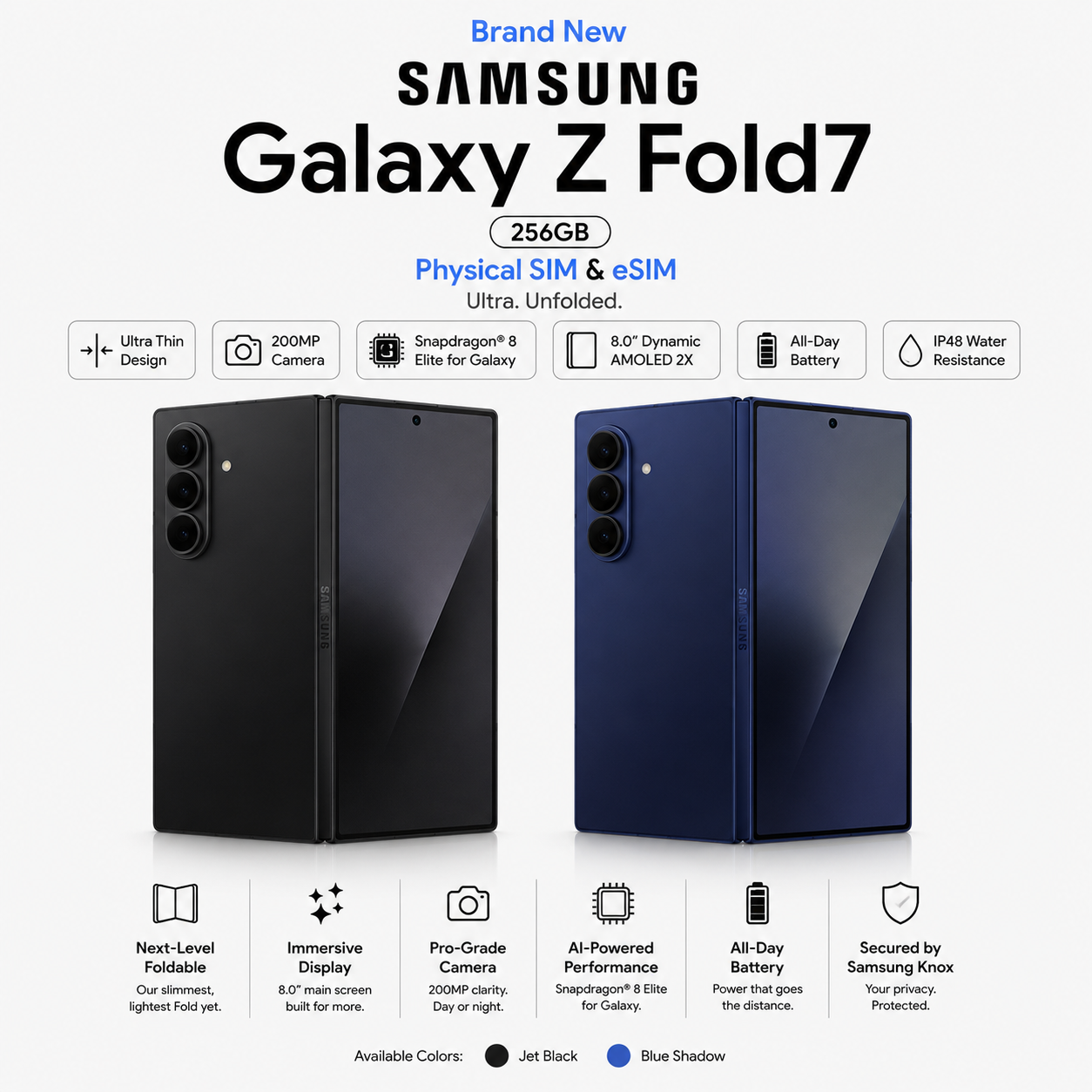 Brand New Samsung Fold 7 256GB Physical & eSIM (Jet Black & Blue Shadow)
